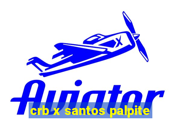 crb x santos palpite